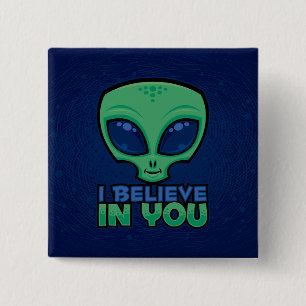 Ich glaube an dich freundlicher Cartoon-Alien Button