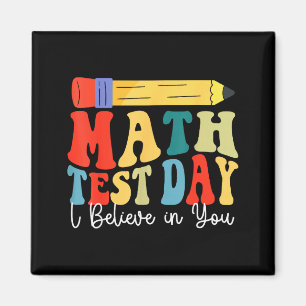Ich glaube an dich Testtag-Motivation Mathe-Testen Magnet