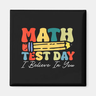 Ich glaube an dich Testtag-Motivation Mathe-Testen Magnet