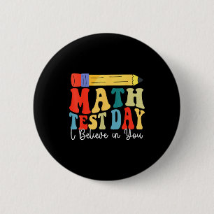 Ich glaube an dich Testtag-Motivation Mathematik-T Button