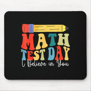 Ich glaube an dich Testtag-Motivation Mathematik-T Mousepad