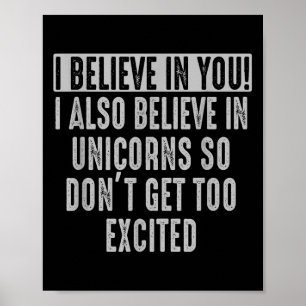 Ich glaube an dich und in Unicorns lustige Motivat Poster