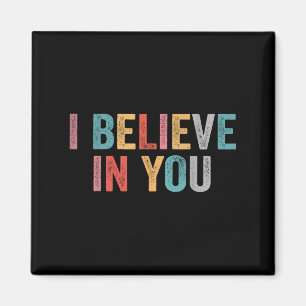 Ich glaube an dich Vintage Motivations-Testtag Magnet