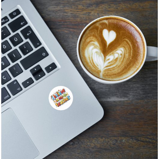 Ich glaube an die Aufkleber für meine Lehrerin