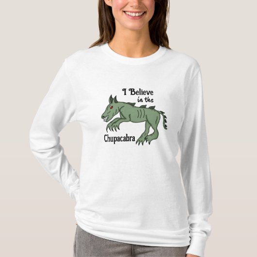 Ich glaube an die Chupacabra T-Shirt (Vorderseite)