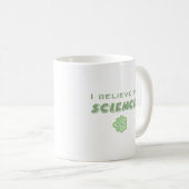 Ich glaube an die Wissenschaft Kaffeetasse (VorderseiteRechts)