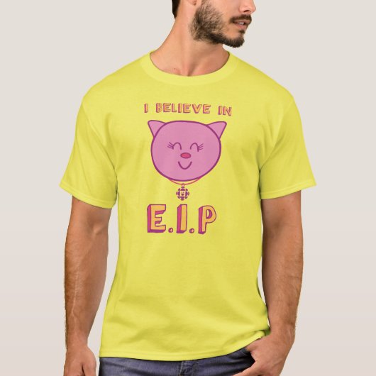 Ich glaube an E.I.P Männer/Unisex T-Shirt (Vorderseite)