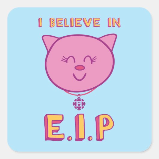 Ich glaube an E.I.P Quadratischer Aufkleber (Vorderseite)