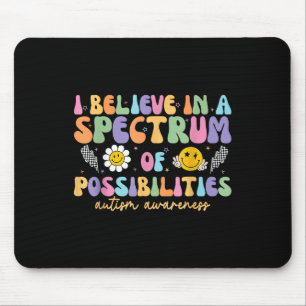 Ich glaube an ein Spektrum von Autismus-Möglichkei Mousepad