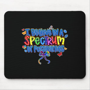 Ich glaube an ein Spektrum von Möglichkeiten Autis Mousepad