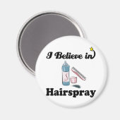 Ich glaube an Haarspray Magnet (Vorderseite/Rückseite)