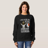 Ich glaube an Jesus und Kurze Sermons Funny Christ Sweatshirt (Vorne ganz)