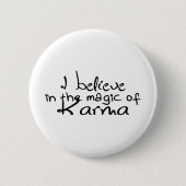 Ich glaube an Karma Button BUTTON (Vorderseite)