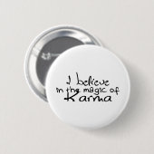 Ich glaube an Karma Button BUTTON (Vorne & Hinten)