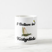 Ich glaube an Katydids Kaffeetasse (Mittel)