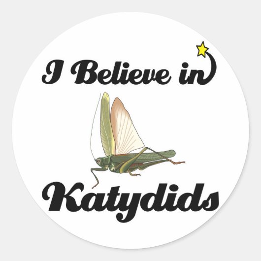 Ich glaube an Katydids Runder Aufkleber (Vorderseite)