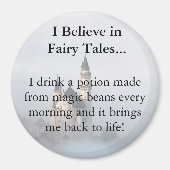 Ich glaube an Märchen und magische Bohnen Magnet (Vorne)