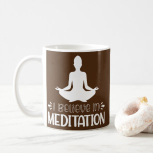 Ich glaube an Meditation Kaffeetasse