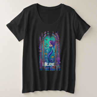 Ich glaube an Mermaids Große Größe T-Shirt