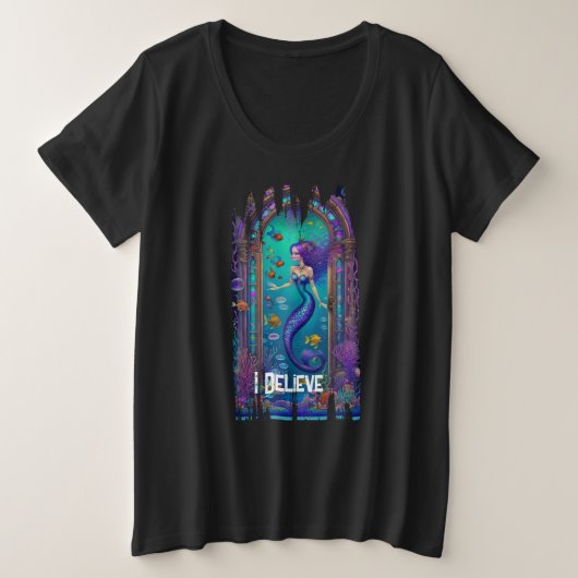 Ich glaube an Mermaids Große Größe T-Shirt (Design vorne)