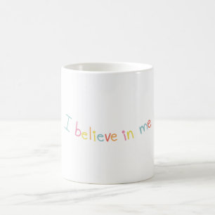 Ich glaube an mich Motivationszitat Kaffeetasse