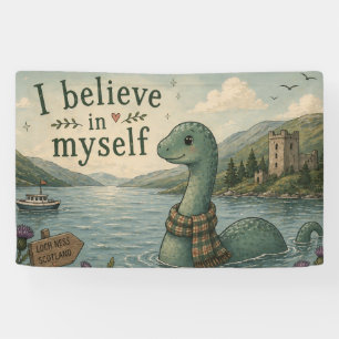 Ich glaube an mich selbst wunderliche Loch Ness Mo Banner
