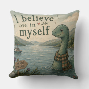 Ich glaube an mich selbst wunderliche Loch Ness Mo Kissen
