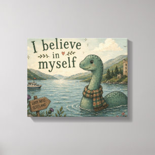 Ich glaube an mich selbst wunderliche Loch Ness Mo Leinwanddruck