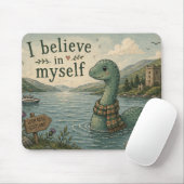 Ich glaube an mich selbst wunderliche Loch Ness Mo Mousepad (Mit Mouse)