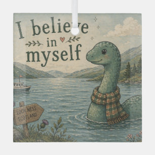 Ich glaube an mich selbst wunderliche Loch Ness Mo Ornament Aus Glas
