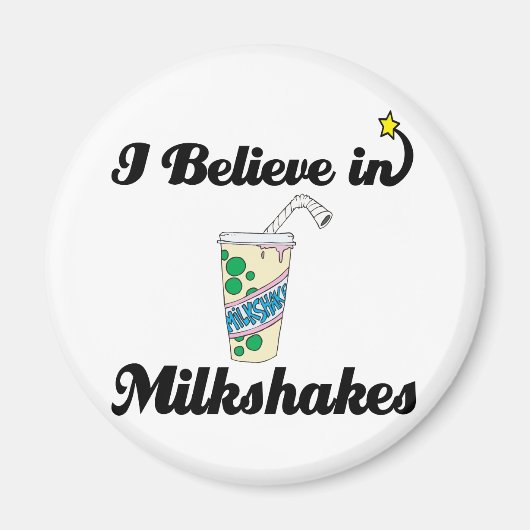 Ich glaube an Milchshakes Magnet (Vorne)