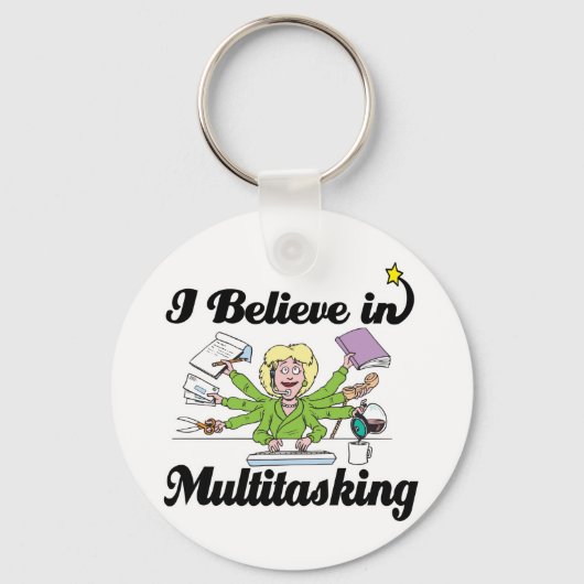 Ich glaube an Multitasking Schlüsselanhänger (Vorderseite)