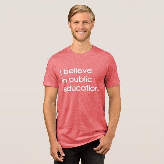 "Ich glaube an öffentliche Bildung" Tri-Blend Shirt (Vorderseite voll)