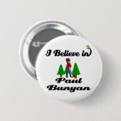 Ich glaube an paul bunyan button (Vorne & Hinten)