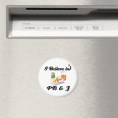 Ich glaube an PB und J Magnet (In Situ (Geschirrspüler))