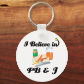 Ich glaube an PB und J Schlüsselanhänger (Vorderseite)