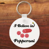 Ich glaube an Pepperoni Schlüsselanhänger (Vorderseite)