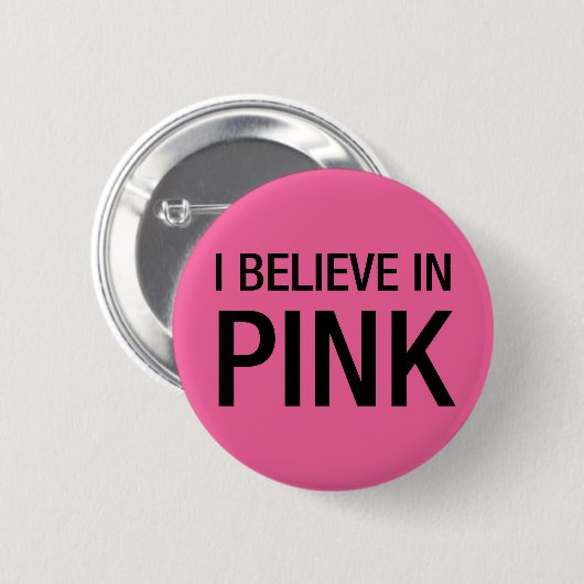 Ich glaube an Rosa Button (Vorne & Hinten)