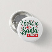 Ich glaube an Santa Paws Funny Christmas Dog Liebh Button (Vorne & Hinten)