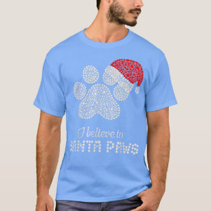 Ich glaube an Santa Paws mit Weihnachtshut T-Shirt