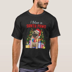 Ich glaube an Santa Paws Mops Niedlichen Weihnacht T-Shirt