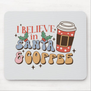Ich glaube an Santa und Kaffee Weihnachtslatte Mousepad
