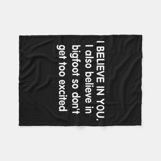 Ich glaube an Sie, aber ich glaube auch an Bigfoot Fleecedecke