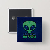 Ich glaube an Sie freundlichen Cartoon Alien Button (Vorne & Hinten)
