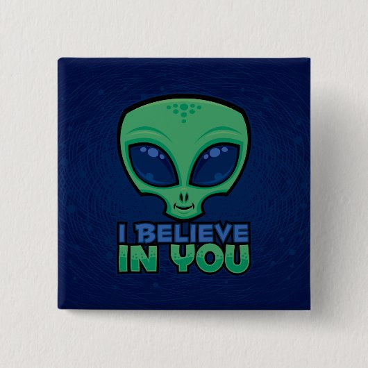 Ich glaube an Sie freundlichen Cartoon Alien Button (Vorderseite)