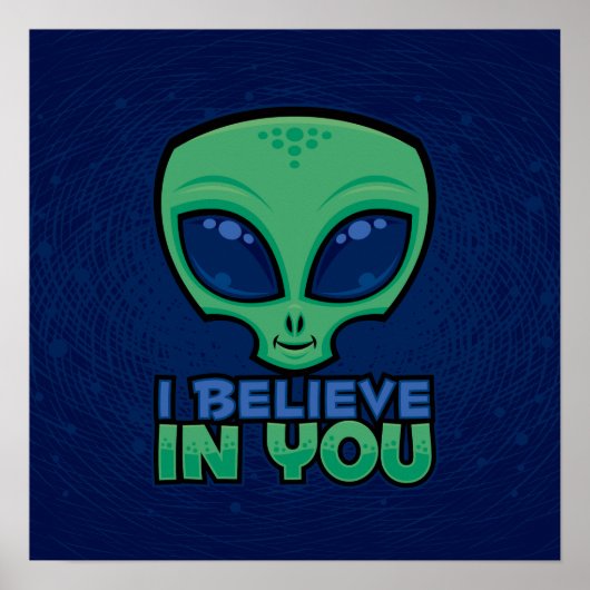 Ich glaube an Sie freundlichen Cartoon Alien Poster (Vorne)