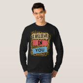 Ich glaube an Sie Leopard Motivierend Testing Day T-Shirt (Vorne ganz)