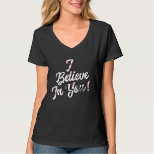 Ich glaube an Sie rosa Herztest Lehrer 1 T-Shirt