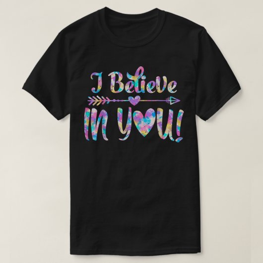Ich glaube an Sie T - Shirt Lehrer Testing Day T-S (Design vorne)