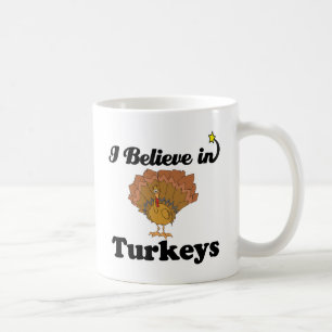 ich glaube an Truthähne Kaffeetasse